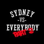 “Sydney Vs Everybody” Part 2 Debuts